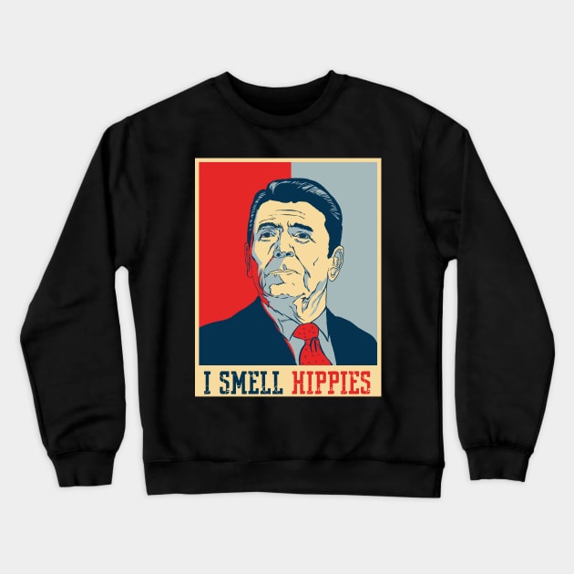 I smell Hippies- Ronald Reagan Crewneck Sweatshirt by JayD World